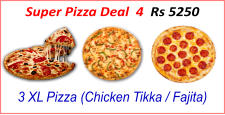 3 XL Pizza (Chicken Tikka / Fajita) Super Pizza Deal  4  Rs 5250