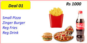 Small Pizza   Zinger Burger   Reg Fries   Reg Drink  Rs 1000 Deal 01