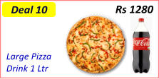 Large Pizza   Drink 1 Ltr  Rs 1280 Deal 10