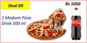 1 Medium Pizza  Drink 500 ml  Rs 1050 Deal 09