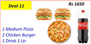 Rs 1650 Deal 11  1 Medium Pizza  2 Chicken Burger  1 Drink 1 Ltr