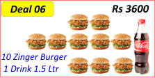 10 Zinger Burger  1 Drink 1.5 Ltr  Rs 3600 Deal 06